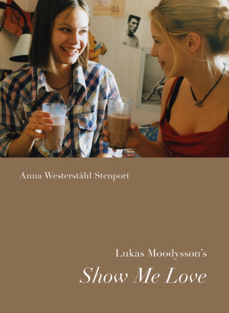 Lukas Moodysson's Show Me Love, EPUB eBook