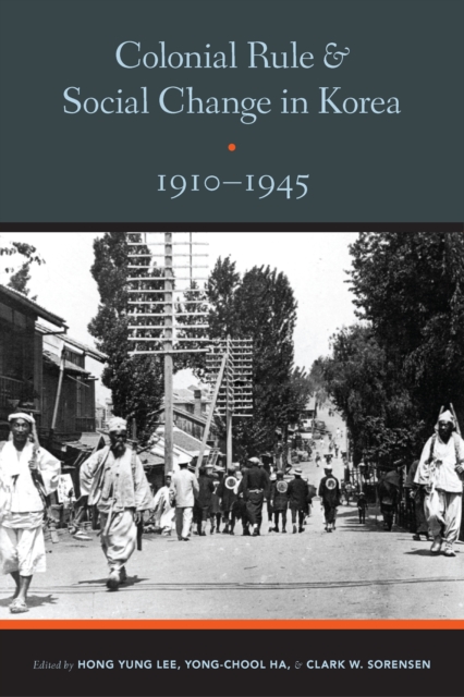 Colonial Rule and Social Change in Korea, 1910-1945, EPUB eBook