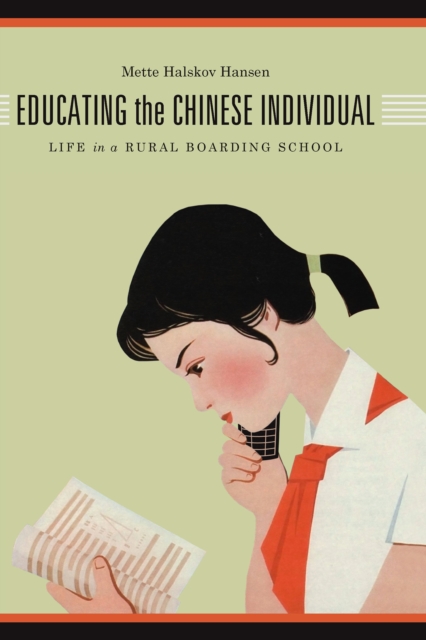 Educating the Chinese Individual : Life in a Rural Boarding School, EPUB eBook