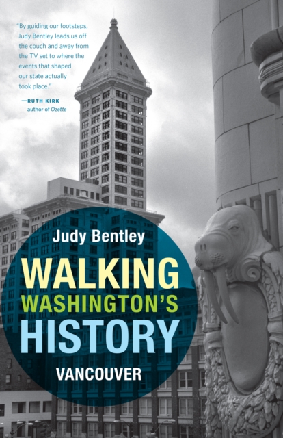 Walking Washington's History : Vancouver, EPUB eBook