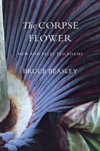 The Corpse Flower : New and Selected Poems, EPUB eBook