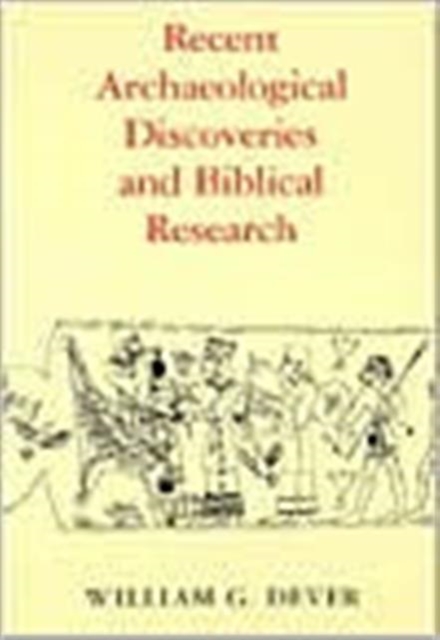 Recent Archaeological Discoveries and Biblical Research, Paperback / softback Book