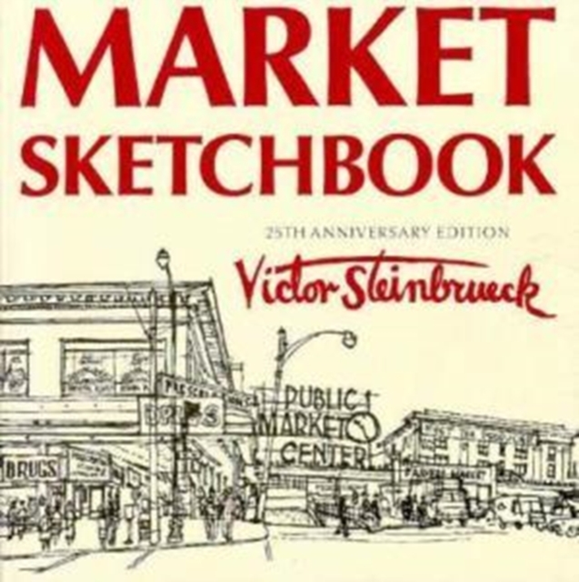 Market Sketchbook : 25th Anniversary Edition, Paperback / softback Book