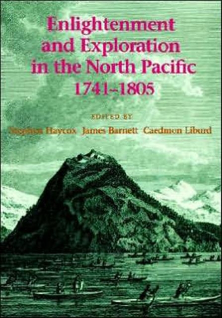 Enlightenment and Exploration in the North Pacific, 1741-1805, Paperback / softback Book