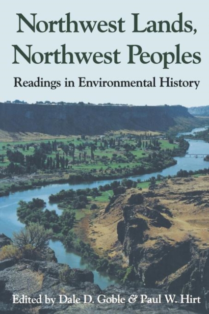 Northwest Lands, Northwest Peoples : Readings in Environmental History, Paperback / softback Book