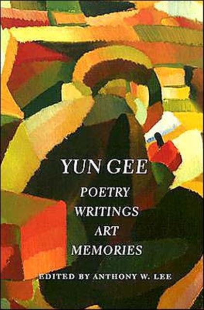 Yun Gee : Poetry, Writings, Art, Memories, Paperback / softback Book