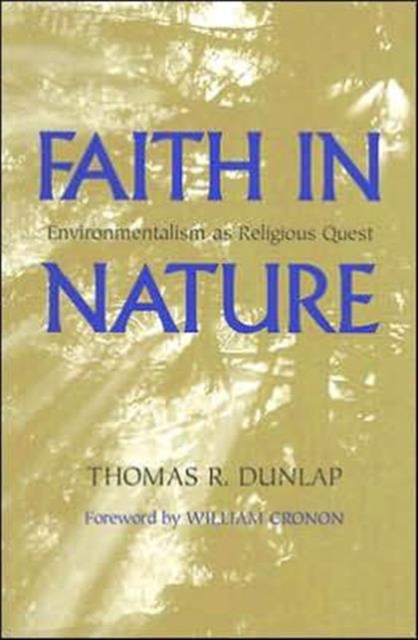 Faith in Nature : Environmentalism as Religious Quest, Paperback / softback Book