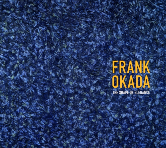 Frank Okada : The Shape of Elegance, Paperback / softback Book