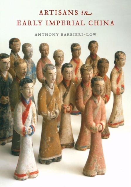 Artisans in Early Imperial China, Hardback Book