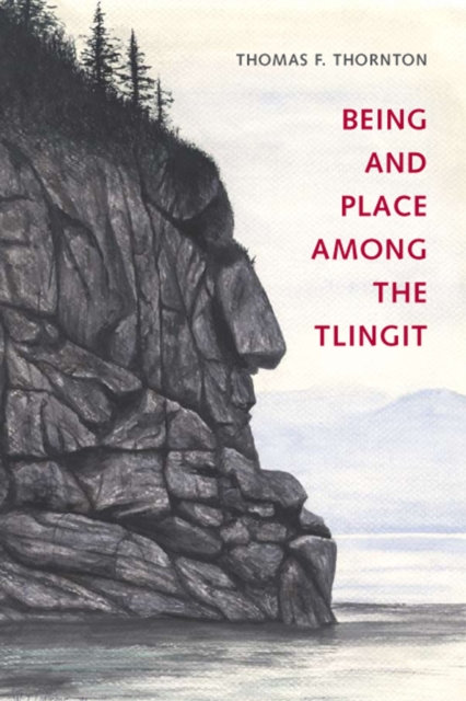 Being and Place among the Tlingit, Paperback / softback Book