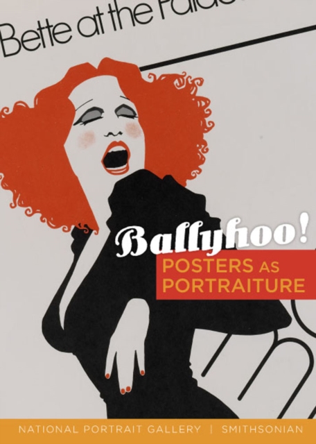 Ballyhoo! : Posters as Portraiture, Paperback / softback Book