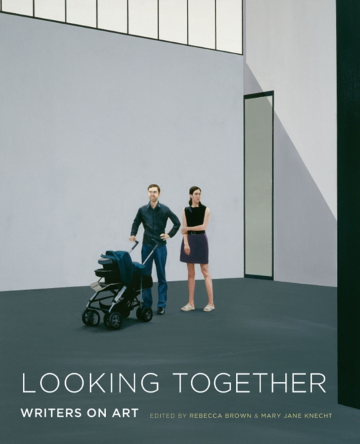 Looking Together : Writers on Art, Paperback / softback Book