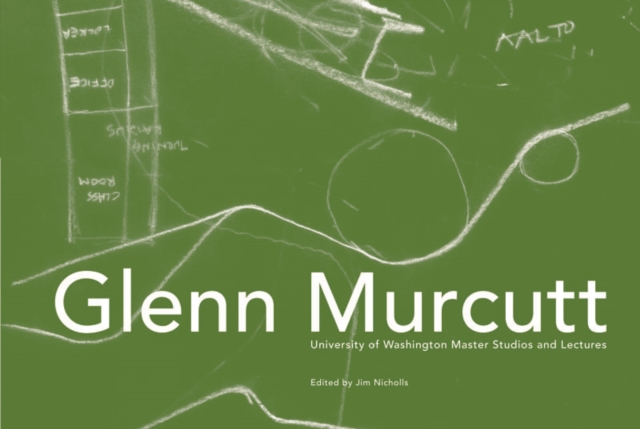 Glenn Murcutt : University of Washington Master Studios and Lectures, Paperback / softback Book
