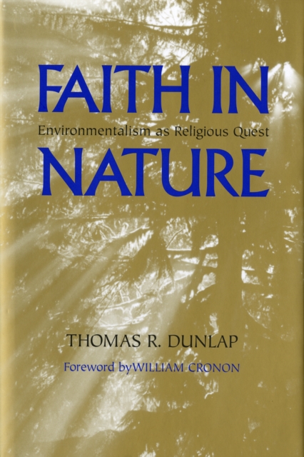 Faith in Nature : Environmentalism as Religious Quest, EPUB eBook