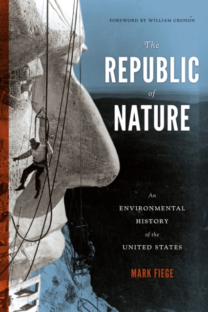 The Republic of Nature : An Environmental History of the United States, Hardback Book