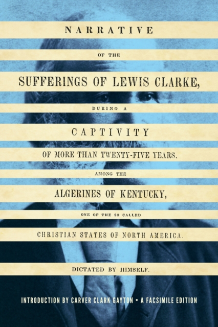 Narrative of the Sufferings of Lewis Clarke, Paperback / softback Book