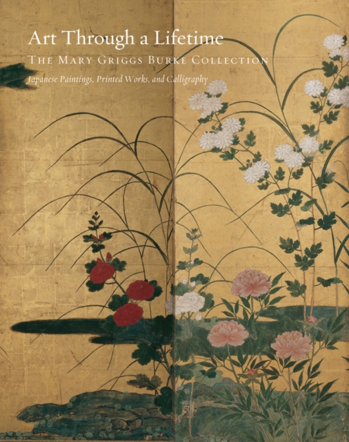 Art Through a Lifetime : The Mary Griggs Burke Collection, Hardback Book