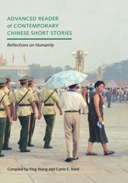 Advanced Reader of Contemporary Chinese Short Stories : Reflections on Humanity, Hardback Book