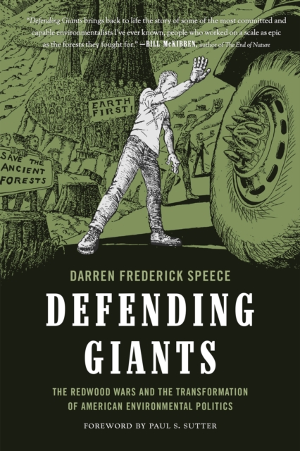 Defending Giants : The Redwood Wars and the Transformation of American Environmental Politics, EPUB eBook