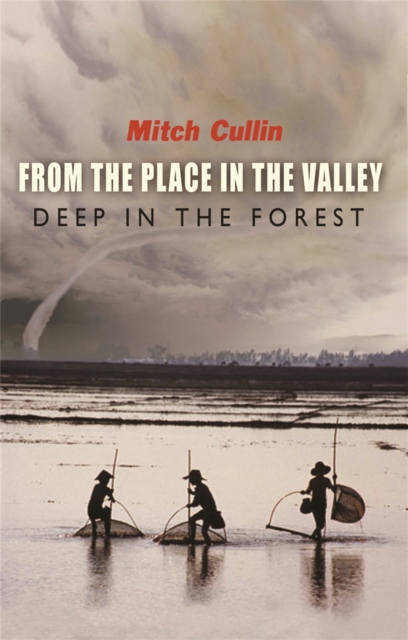 From the Place in the Valley Deep in the Forest, Paperback / softback Book