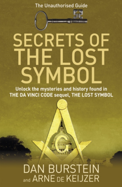 Secrets of the Lost Symbol : The Unauthorised Guide to the Mysteries Behind The Da Vinci Code Sequel, EPUB eBook