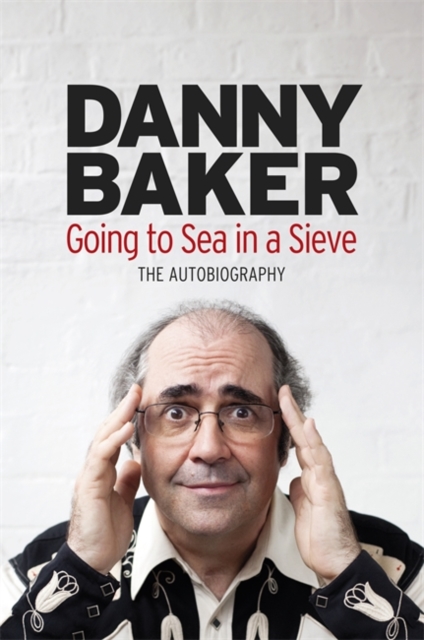 Going to Sea in a Sieve : The Autobiography, Hardback Book
