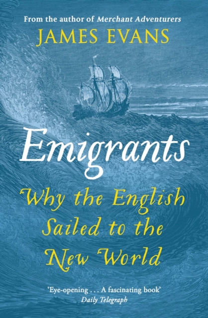 Emigrants : Why the English Sailed to the New World, EPUB eBook
