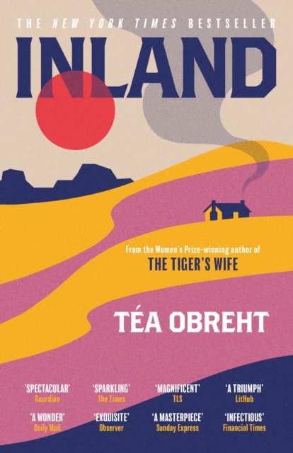 Inland : The New York Times bestseller from the award-winning author of The Tiger's Wife, EPUB eBook