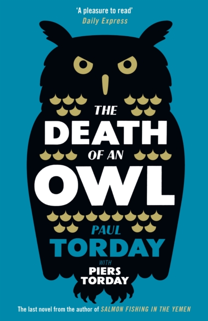 The Death of an Owl : From the author of Salmon Fishing in the Yemen, a witty tale of scandal and subterfuge, EPUB eBook