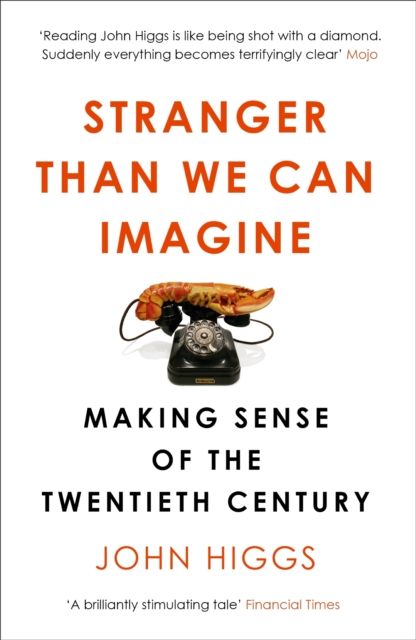 Stranger Than We Can Imagine : Making Sense of the Twentieth Century, EPUB eBook