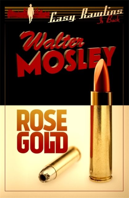 Rose Gold : Easy Rawlins 13, Hardback Book