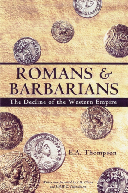 Romans and Barbarians : The Decline of the Western Empire, Paperback / softback Book