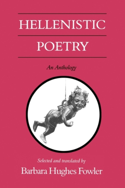 Hellenistic Poetry : An Anthology, Hardback Book
