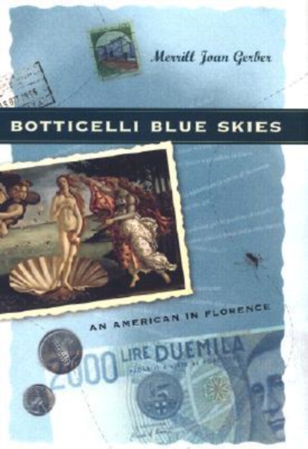 Botticelli Blue Skies : An American in Florence, Hardback Book
