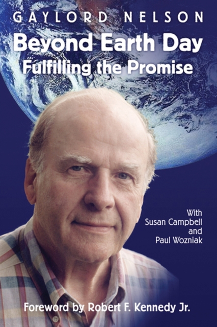 Beyond Earth Day : Fulfilling the Promise, Paperback / softback Book