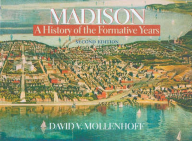 Madison : A History of the Formative Years, Hardback Book