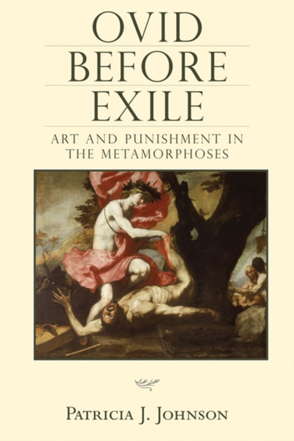Ovid before Exile : Art and Punishment in the 'Metamorphoses', Paperback / softback Book