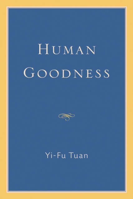 Human Goodness, Hardback Book