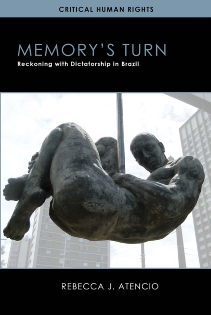 Memory's Turn : Reckoning with Dictatorship in Brazil, Paperback / softback Book