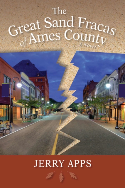 The Great Sand Fracas of Ames County : A Novel, Hardback Book