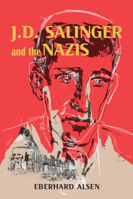 J. D. Salinger and the Nazis, Hardback Book