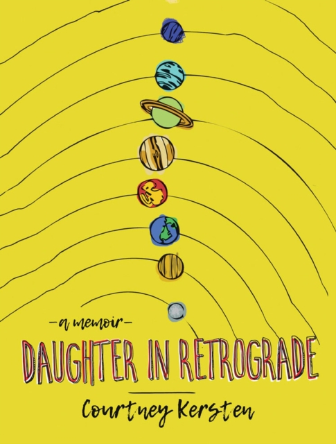 Daughter in Retrograde : A Memoir, Paperback / softback Book