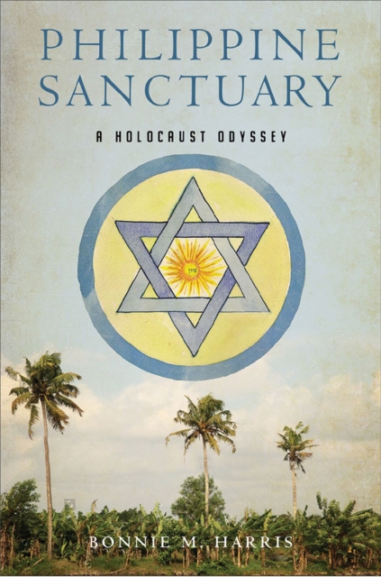 Philippine Sanctuary : A Holocaust Odyssey, Paperback / softback Book