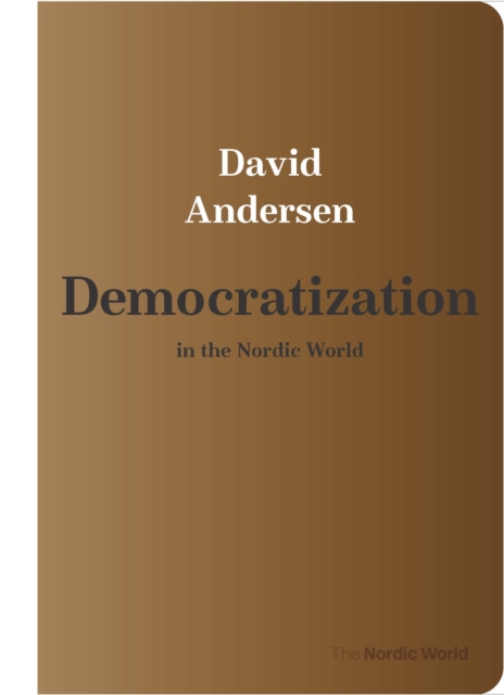 Democratization in the Nordic World, Paperback / softback Book