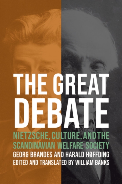 The Great Debate : Nietzsche, Culture, and the Scandinavian Welfare Society, Hardback Book