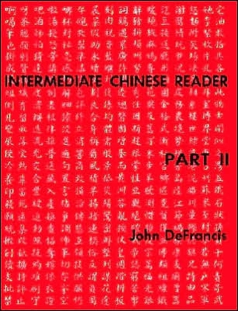 Intermediate Chinese Reader : Part II, Paperback / softback Book