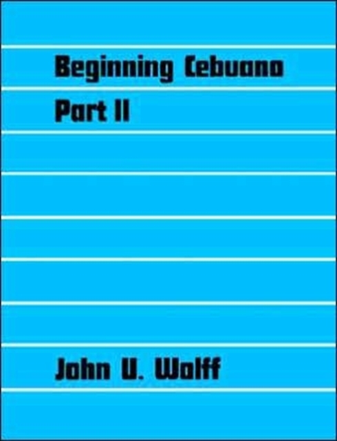 Beginning Cebuano, Part 2, Paperback / softback Book