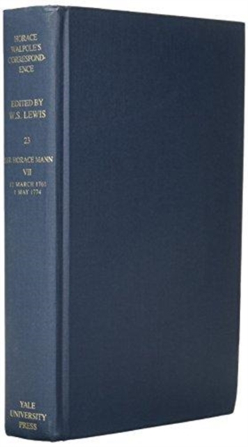 Volume 23 : With Sir Horace Mann, VII, Hardback Book