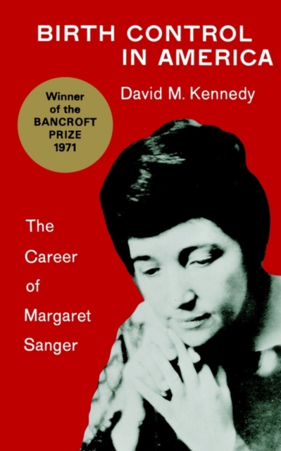 Birth Control in America : The Career of Margaret Sanger, Paperback / softback Book