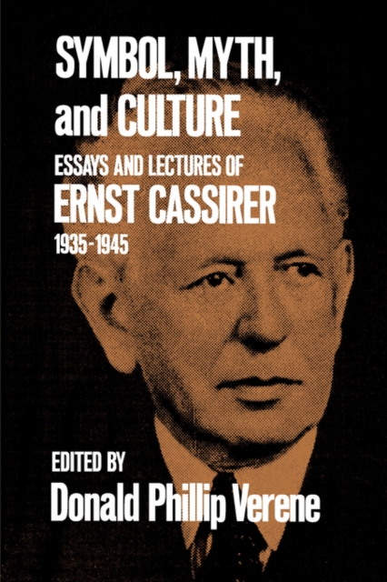Symbol, Myth, and Culture : Essays and Lectures of Ernst Cassirer, 1935-1945, Paperback / softback Book